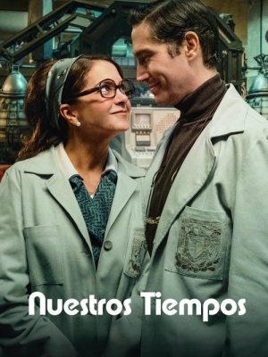 Nuestros tiempos (2025) [WEB-DL] 1080p Latino