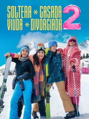 Soltera, casada, viuda, divorciada 2 (2025) [WEB-DL] 1080p Latino