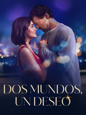 Dos mundos, un deseo (2025) [WEB-DL] 1080p Latino
