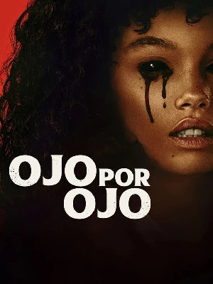 Ojo por Ojo (2025) [WEB-DL] 1080p Latino