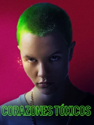 Corazones Toxicos (2022) [WEB-DL] 1080p Latino