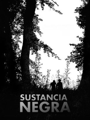 Sustancia Negra (2021) [WEB-DL] 1080p Latino